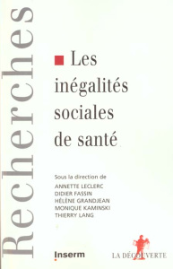 Les inégalités sociales de santé - Fassin Didier ; Grandjean Hélène ; Kaminski Moniqu