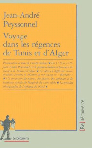 Voyage dans les régences de Tunis et d'Alger - Peyssonnel Jean-André