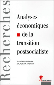 Analyses économiques de la transition postsocialiste - Andreff Wladimir