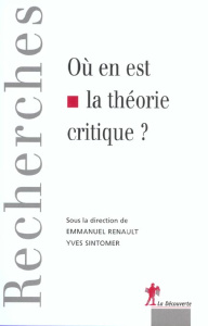 Où en est la théorie critique ? - Sintomer Yves ; Renault Emmanuel