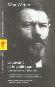 Le savant et le politique. Une nouvelle traduction - Weber Max ; Colliot-Thélène Catherine