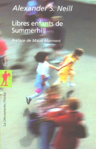 Libres enfants de Summerhill - Neill Alexandre S. ; Laguilhomie Micheline ; Manno