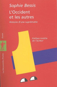 L'Occident et les autres. Histoire d'une suprématie - Bessis Sophie