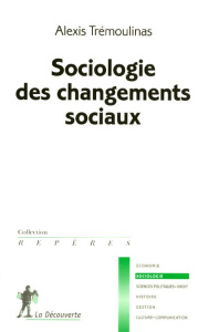 Sociologie des changements sociaux - Trémoulinas Alexis