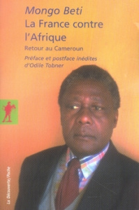 La France contre l'Afrique. Retour au Cameroun - Beti Mongo ; Tobner Odile