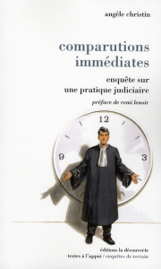 Comparutions immédiates. Enquête sur une pratique judiciaire - Christin Angèle ; Lenoir Remi