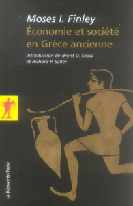 Economie et société en Grèce ancienne - Finley Moses I.