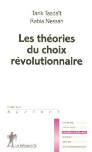 Les théories du choix révolutionnaire - Nessah Rabia ; Tazdaït Tarik