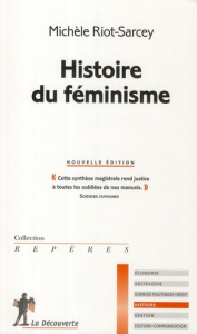 Histoire du féminisme. 2e édition - Riot-Sarcey Michèle