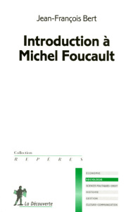 Introduction à Michel Foucault - Bert Jean-François
