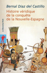 Histoire véridique de la conquête de la Nouvelle-Espagne - Díaz del Castillo Bernal ; Jourdanet Denis ; Grunb