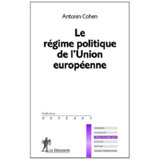 Le régime politique de l'Union européenne - Cohen Antonin