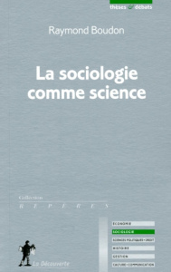 La sociologie comme science - Boudon Raymond