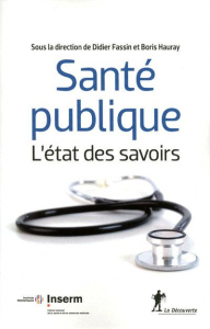 Santé publique - Fassin Didier ; Hauray Boris