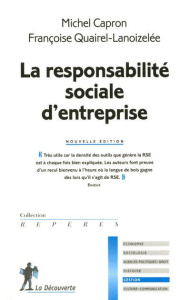 La responsabilité sociale d'entreprise - Capron Michel ; Quairel-Lanoizelée Françoise