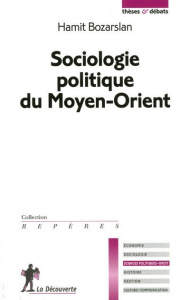 Sociologie politique du Moyen-Orient - Bozarslan Hamit