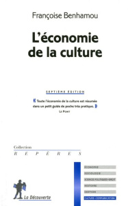 L'économie de la culture. 7e édition - Benhamou Françoise
