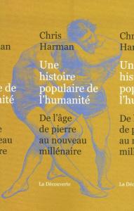 Une histoire populaire de l'humanité. De l'age de pierre au nouveau millénaire - Harman Chris ; Guerlin Jean-Marie