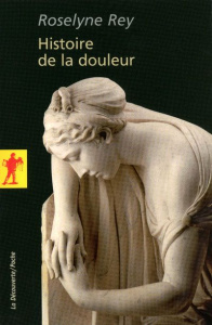 Histoire de la douleur - Rey Roselyne