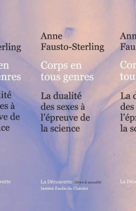 Corps en tous genres. La dualité des sexes à l'épreuve de la science - Fausto-Sterling Anne ; Bonis Oristelle ; Bouillot