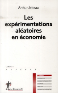 Les expérimentations aléatoires en économie - Jatteau Arthur