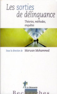 Les sorties de délinquance. Théories, méthodes, enquêtes - Mohammed Marwan ; Dausse Christiane