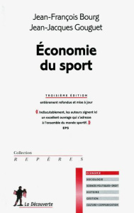 Economie du sport. 3e édition - Bourg Jean-François ; Gouguet Jean-Jacques
