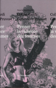 Penser la violence des femmes - Cardi Coline ; Pruvost Geneviève