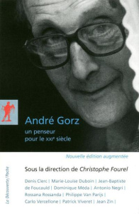 André Gorz, un penseur pour le XXIe siècle - Fourel Christophe ; Clerc Denis ; Negri Antonio ;