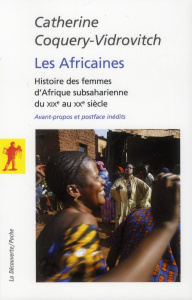 Les Africaines. Histoire des femmes d'Afrique subsaharienne du XIXe au XXe siècle - Coquery-Vidrovitch Catherine