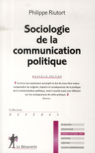 Sociologie de la communication politique - Riutort Philippe