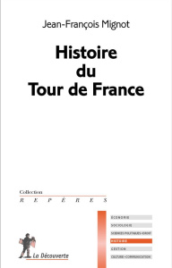 Histoire du Tour de France - Mignot Jean-François