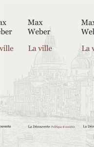 La ville - Weber Max ; Berlan Aurélien ; Sintomer Yves
