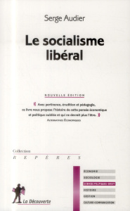 Le socialisme libéral. 2e édition - Audier Serge