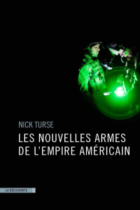 Les nouvelles armes de l'empire américain - Turse Nick ; Boyer Pauline