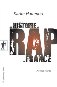 Une histoire du rap en France - Hammou Karim ; Becker Howard S.