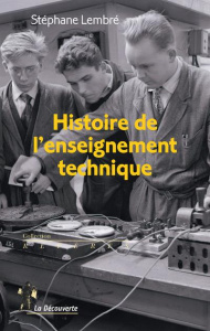 Histoire de l'enseignement technique - Lembré Stéphane