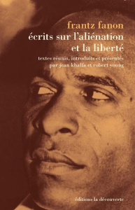 Oeuvres. Tome 2, Ecrits sur l'aliénation et la liberté - Fanon Frantz ; Khalfa Jean ; Young Robert James Cr