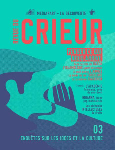 Revue du crieur N° 3, mars 2016 : Penser ce qui nous arrive - Confavreux Joseph ; Toulouse Rémy