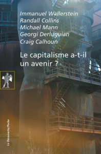 Le capitalisme a-t-il un avenir ? - Wallerstein Immanuel ; Collins Randall ; Mann Mich