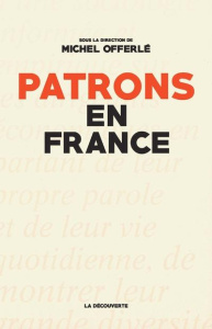 Patrons en France - Offerlé Michel