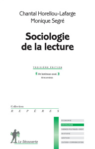 Sociologie de la lecture. 3e édition - Horellou-Lafarge Chantal ; Segré Monique