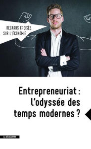 Regards croisés sur l'économie N° 19 : Entrepreneuriat : l'odyssée des temps modernes ? - Benhenda Asma