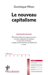 Le nouveau capitalisme. 4e édition - Plihon Dominique