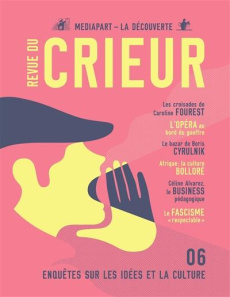 Revue du crieur N° 6 : Sortir la gauche de ses brouillards intellectuels - Confavreux Joseph ; Toulouse Rémy