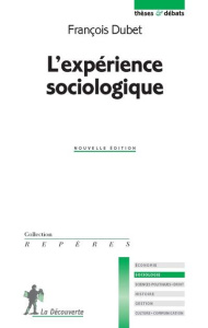 L'expérience sociologique. 3e édition - Dubet François