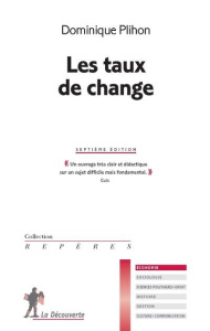 Les taux de change. 7e édition - Plihon Dominique