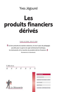Les produits financiers dérivés. 3e édition - Jégourel Yves
