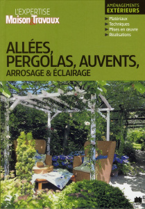 Allées, pergolas, auvents, arrosages et éclairages - Levard Catherine