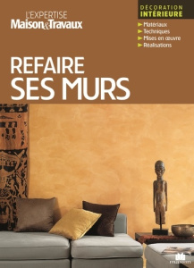 Refaire ses murs - Levard Catherine